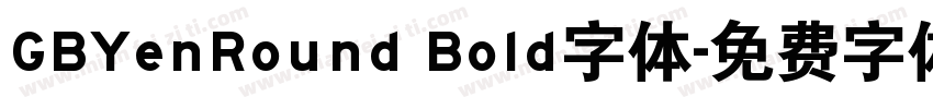 GBYenRound Bold字体字体转换